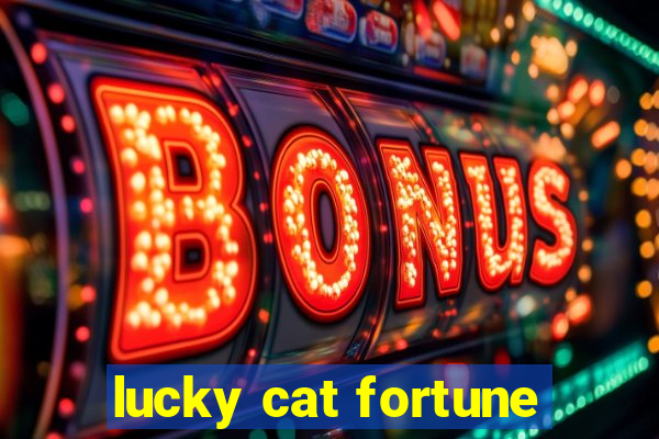 lucky cat fortune